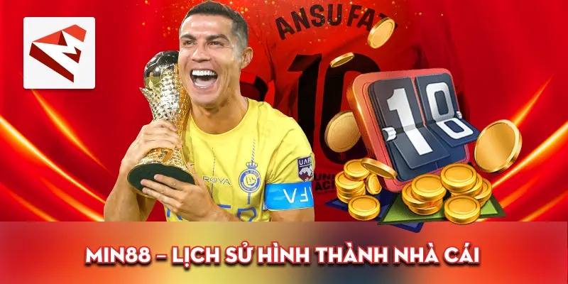 Min88 lịch sử hình thành nhà cái